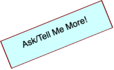 Ask/Tell Me More!
